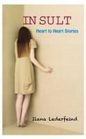 Insult: Heart to Heart Stories