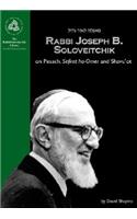 Rabbi Joseph B. Soloveitchik on Pesach, Sefirat Ha-Omer and Shavu'ot