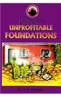 Dealing with Unprofitable Foundations