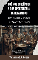 Qué nos enseñaron y qué aportaron a la humanidad los emblemas del Renacentismo. Parte II