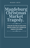 Magdeburg Christmas Market Tragedy.