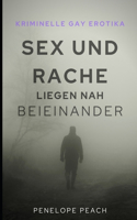 Sex und Rache liegen nah beieineinander