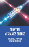 Quantum Mechanics Science