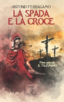 La Spada E La Croce