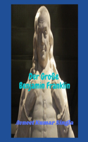 Der Große Benjamin Franklin