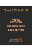 Texas Statutes Utilities Code 2020 Edition: West Hartford Legal Publishing