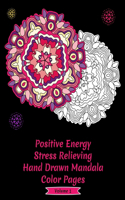 Positive Energy Stress Relieving Hand Drawn Mandala Coloring Pages
