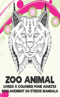 Livres à colorier pour adultes - Soulagement du stress Mandala - Zoo Animal