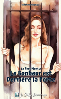 Le Bonheur Est Derrière La Porte