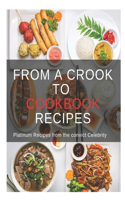 From A Crook To Cookbook Recipes