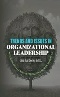 Trends and Issues in Organizational Leadership