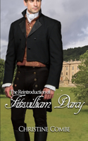 Reintroduction of Fitzwilliam Darcy: A Pride and Prejudice Variation