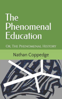 The Phenomenal Education