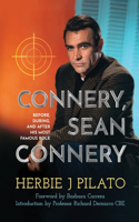 Connery, Sean Connery - Before, During, and After His Most Famous Role