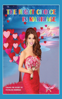 Right Choice In Marriage, Unlock The Secret to Fulfilling Marriage