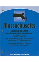 Massachusetts Language Arts Test Preparation Workbook, Fourth Course: Help for MCAS Language and Literature and Grade 10 Composition Test