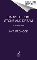 Carved from Stone and Dream