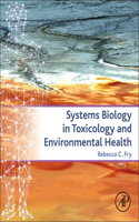 Systems Biology in Toxicology and Environmental Health