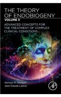 Theory of Endobiogeny: Volume 3: Advanced Concepts for the Treatment of Complex Clinical Conditions