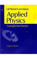 Lab Manual to Accopmany Applied Physics: Concepts Into Practice