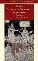 The Defence of Socrates, Euthyphro, Crito