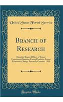 Branch of Research: Monthly Report Offices of Forest Experiment Stations, Forest Products, Forest Economics, Range Research; October, 1933 (Classic Reprint)