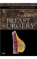 Essentials of Breast Surgery: A Volume in the Surgical Foundations Series E-Book