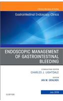 Endoscopic Management of Gastrointestinal Bleeding, An Issue of Gastrointestinal Endoscopy Clinics: Volume 28-3(Volume 28-3 The Clinics: Internal Medicine)