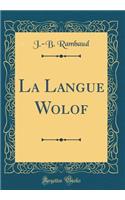 La Langue Wolof (Classic Reprint)