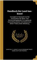 Handbuch Der Land-bau-kunst