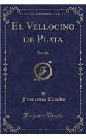 El Vellocino de Plata: Novela (Classic Reprint)
