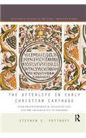 The Afterlife in Early Christian Carthage