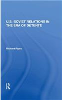 U.s.-soviet Relations In The Era Of Detente