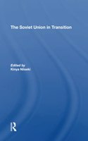 The Soviet Union In Transition
