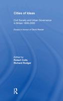 Cities of Ideas: Civil Society and Urban Governance in Britain 1800?2000