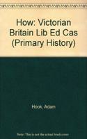 Victorian Britain: (Primary History)