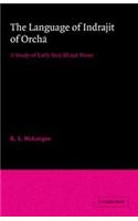 The Language Of Indrajit Of Orcha A Study Of Early Braj Bhasa Prose (Re- Issue)