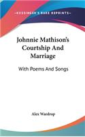 Johnnie Mathison's Courtship and Marriage