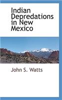 Indian Depredations in New Mexico