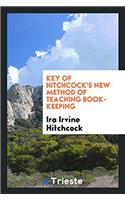 Key of Hitchcock's New Method of Teaching Book-Keeping