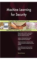 Machine Learning for Security Complete Self-Assessment Guide