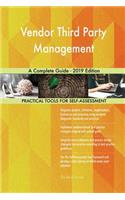 Vendor Third Party Management A Complete Guide - 2019 Edition