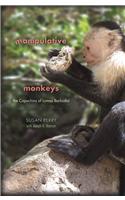 Manipulative Monkeys