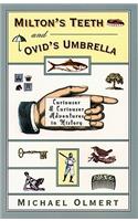 Milton's Teeth and Ovid's Umbrella