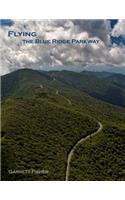 Flying the Blue Ridge Parkway