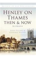 Henley-on-Thames Then & Now