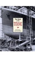Birth of the Titanic