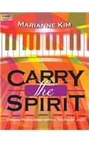 Carry the Spirit: Organ Postludes with a Touch of Jazz