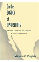 On the Border of Opportunity