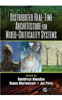 Distributed Real-Time Architecture for Mixed-Criticality Systems